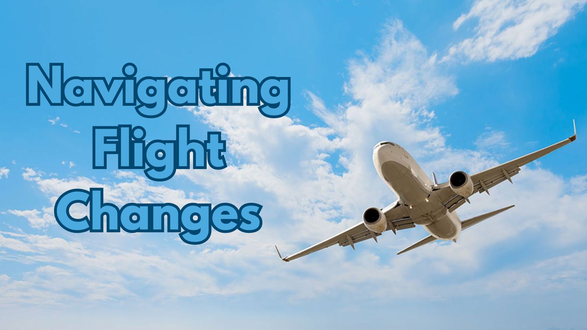 Flight Changes: Understanding Your Rights as a Passenger